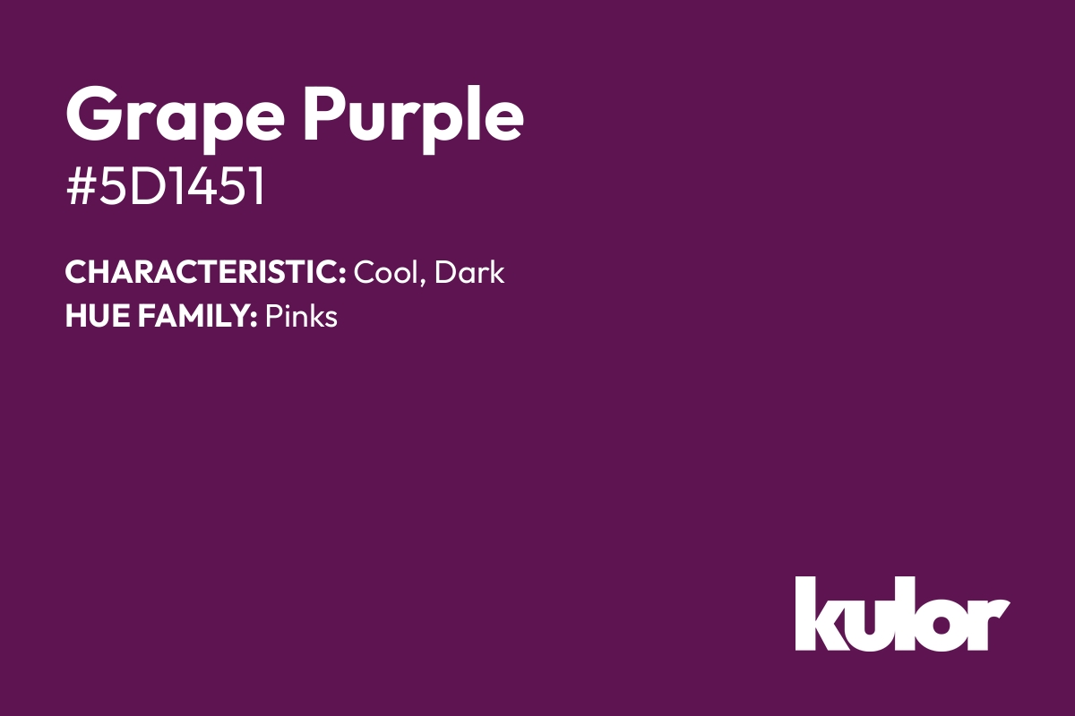 Grape Purple is a color with a HTML hex code of #5d1451.