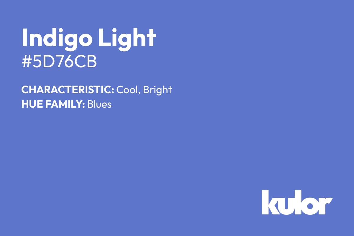 Indigo Light is a color with a HTML hex code of #5d76cb.