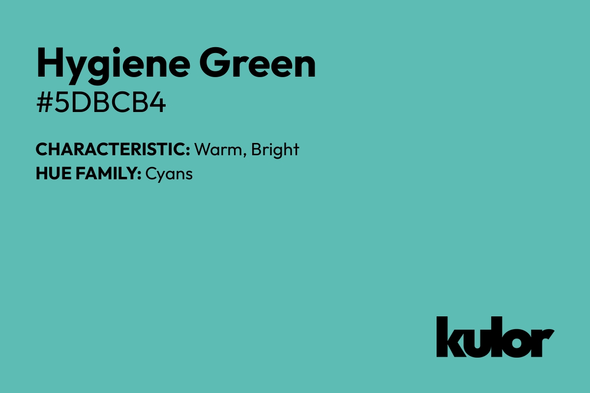 Hygiene Green is a color with a HTML hex code of #5dbcb4.