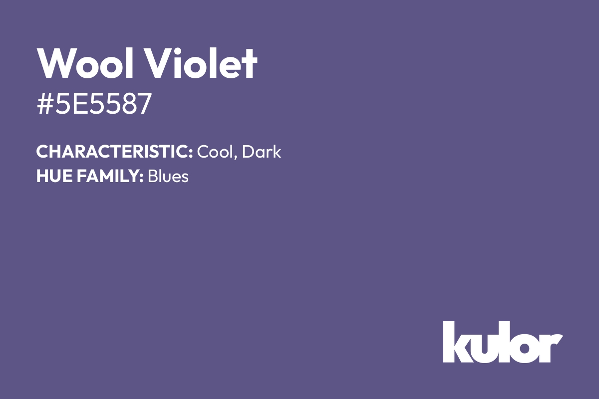 Wool Violet is a color with a HTML hex code of #5e5587.