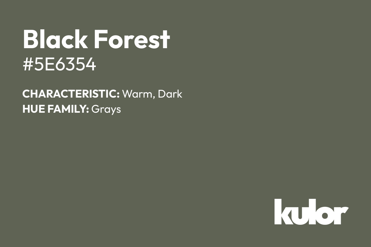 Black Forest is a color with a HTML hex code of #5e6354.