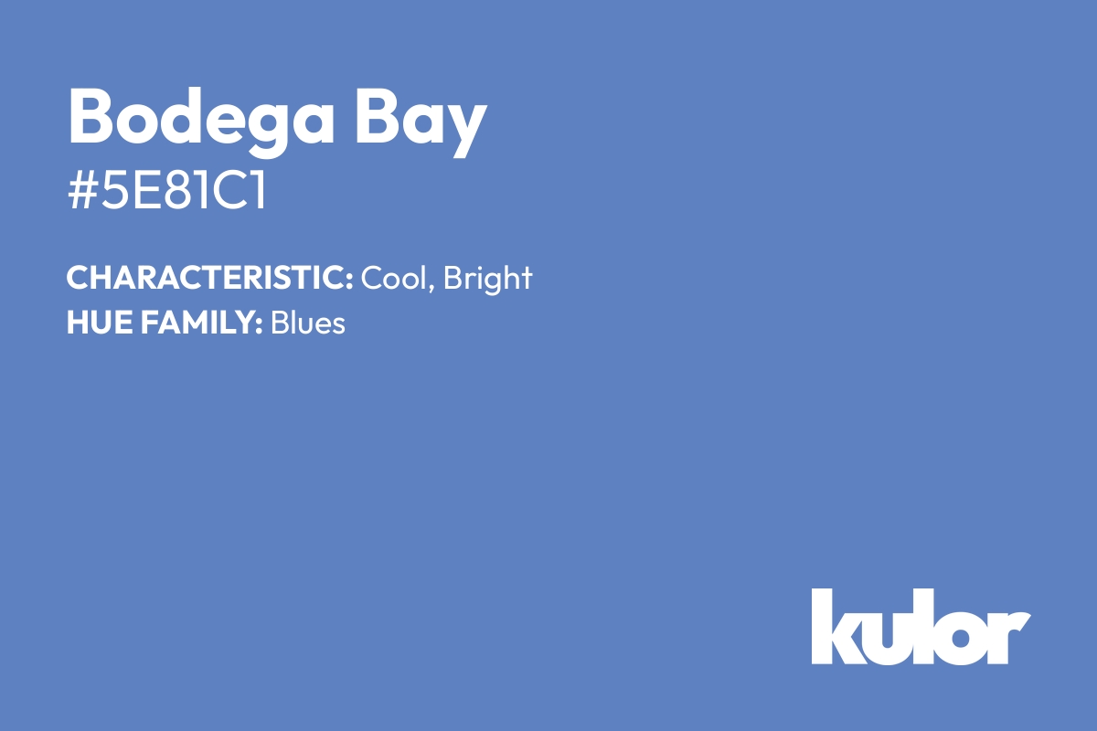 Bodega Bay is a color with a HTML hex code of #5e81c1.