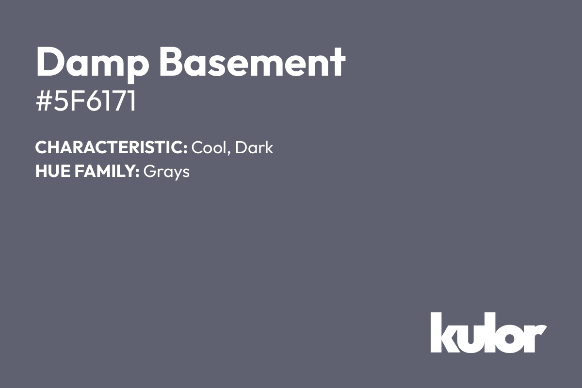 Damp Basement is a color with a HTML hex code of #5f6171.