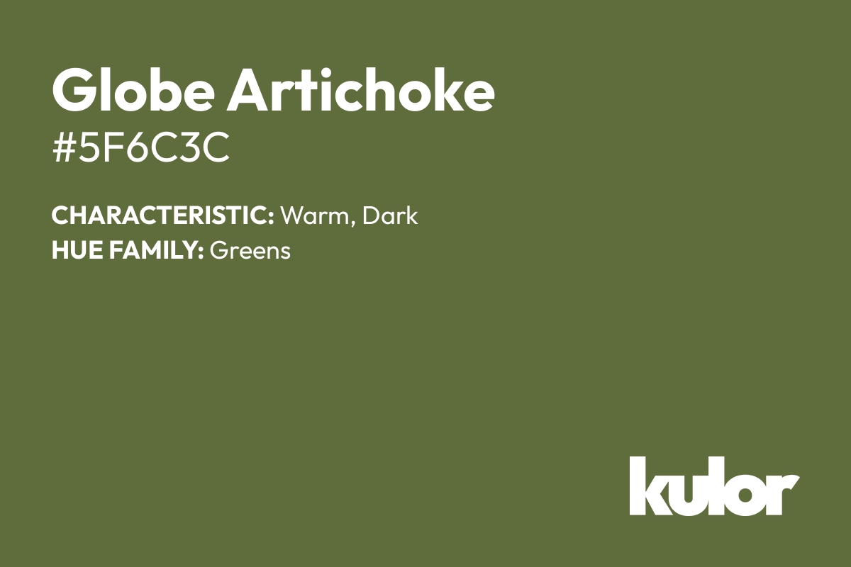 Globe Artichoke is a color with a HTML hex code of #5f6c3c.