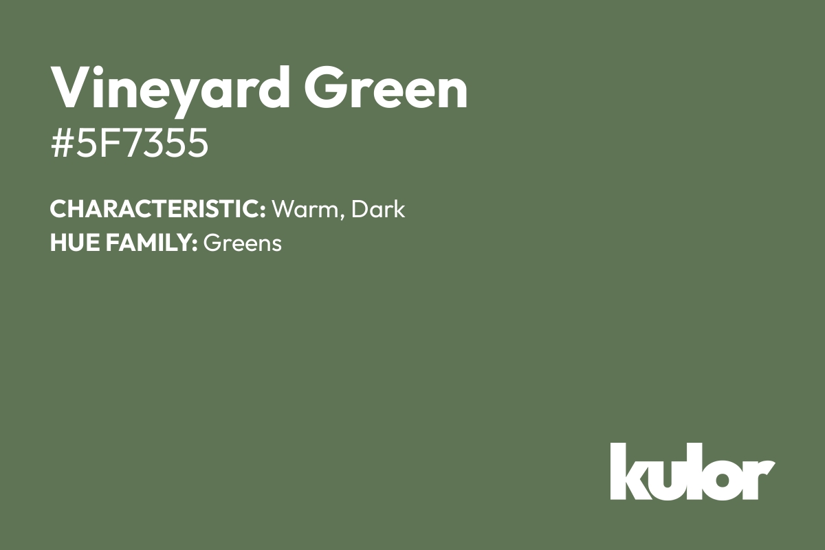 Vineyard Green is a color with a HTML hex code of #5f7355.