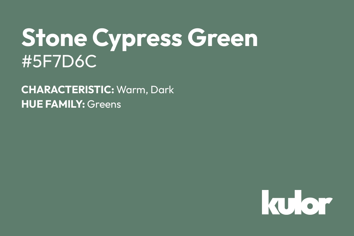 Stone Cypress Green is a color with a HTML hex code of #5f7d6c.