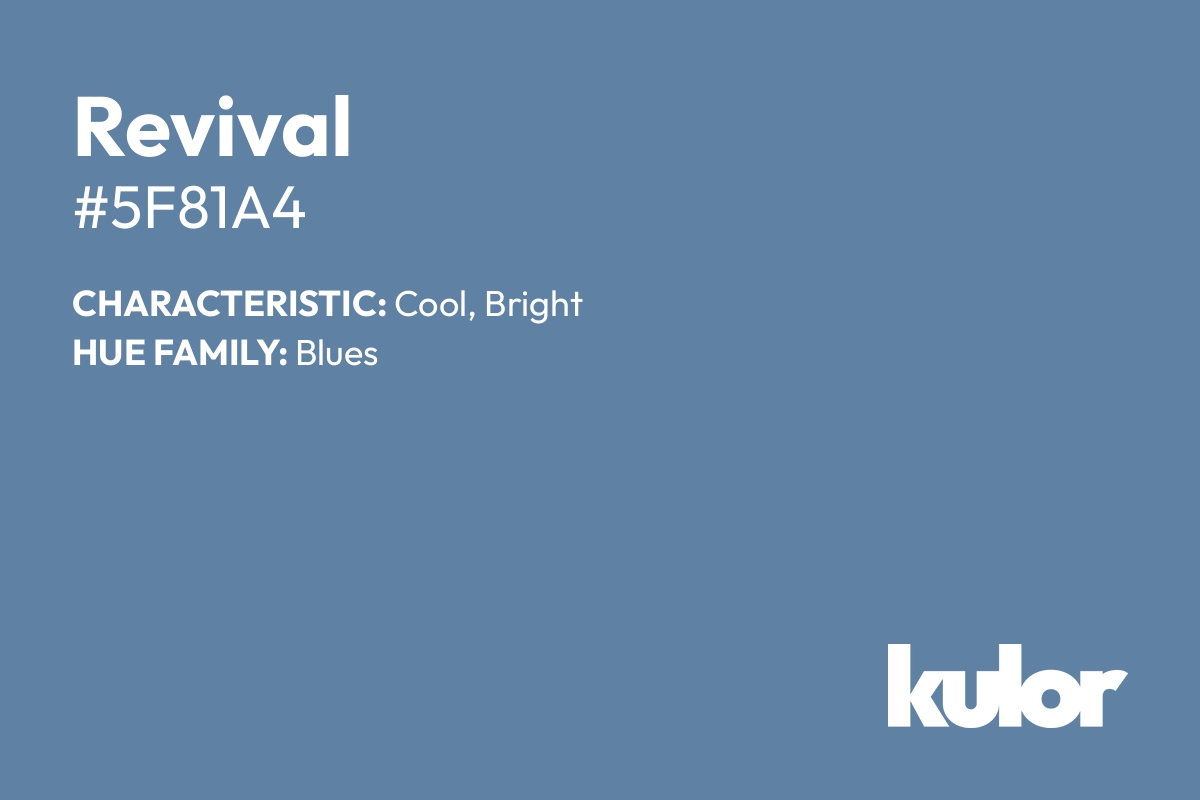 Revival is a color with a HTML hex code of #5f81a4.