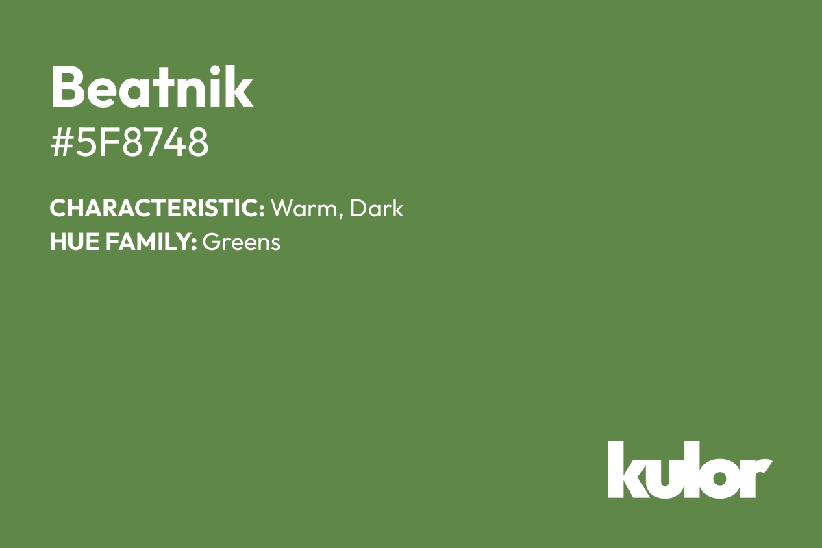 Beatnik is a color with a HTML hex code of #5f8748.