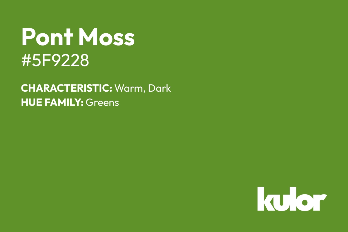 Pont Moss is a color with a HTML hex code of #5f9228.