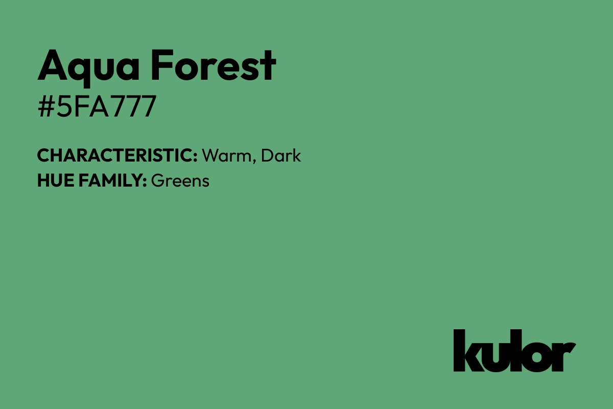 Aqua Forest is a color with a HTML hex code of #5fa777.