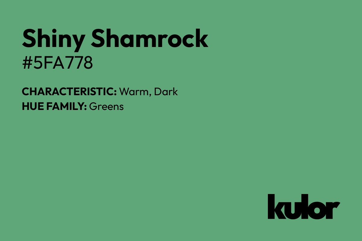 Shiny Shamrock is a color with a HTML hex code of #5fa778.