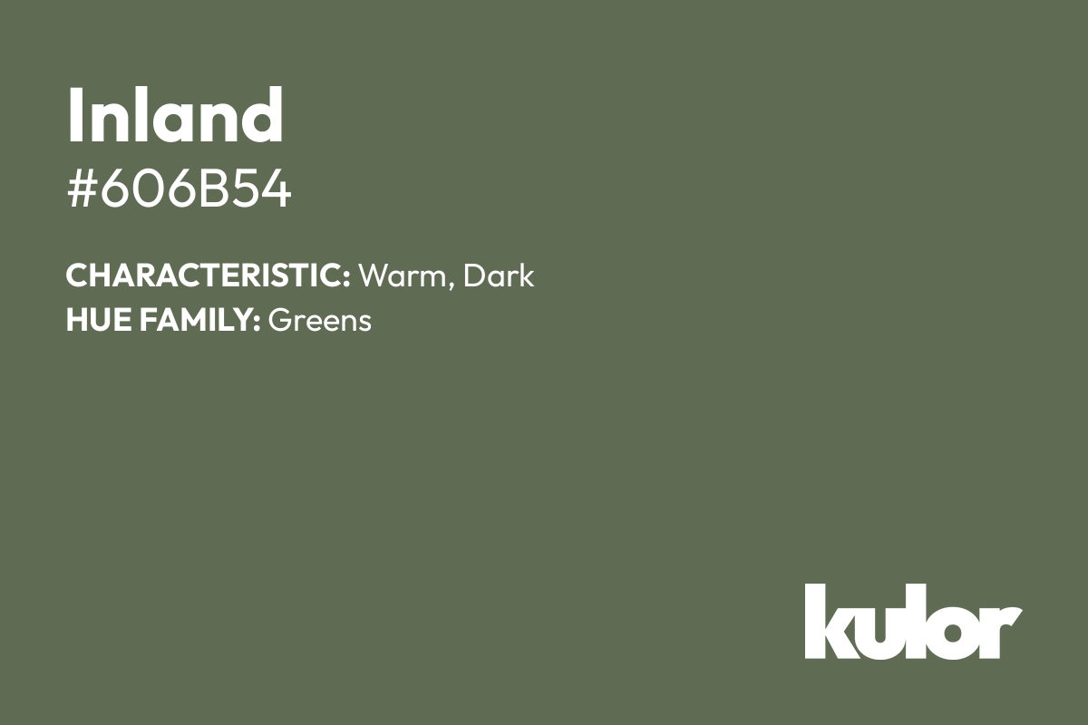 Inland is a color with a HTML hex code of #606b54.