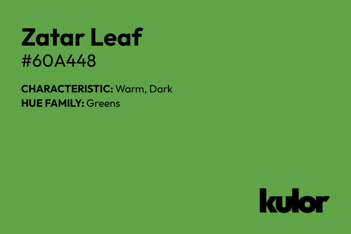 Zatar Leaf is a color with a HTML hex code of #60a448.