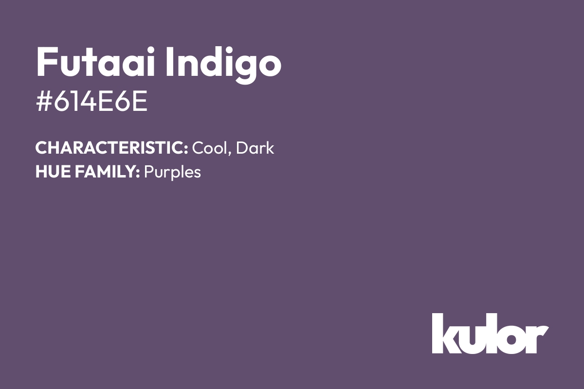 Futaai Indigo is a color with a HTML hex code of #614e6e.