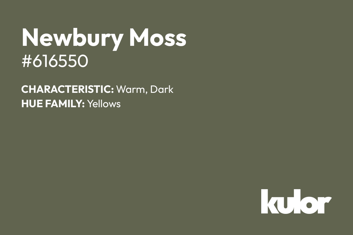 Newbury Moss is a color with a HTML hex code of #616550.