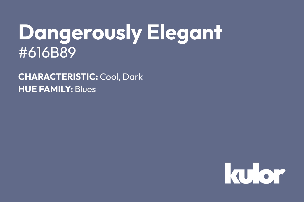 Dangerously Elegant is a color with a HTML hex code of #616b89.