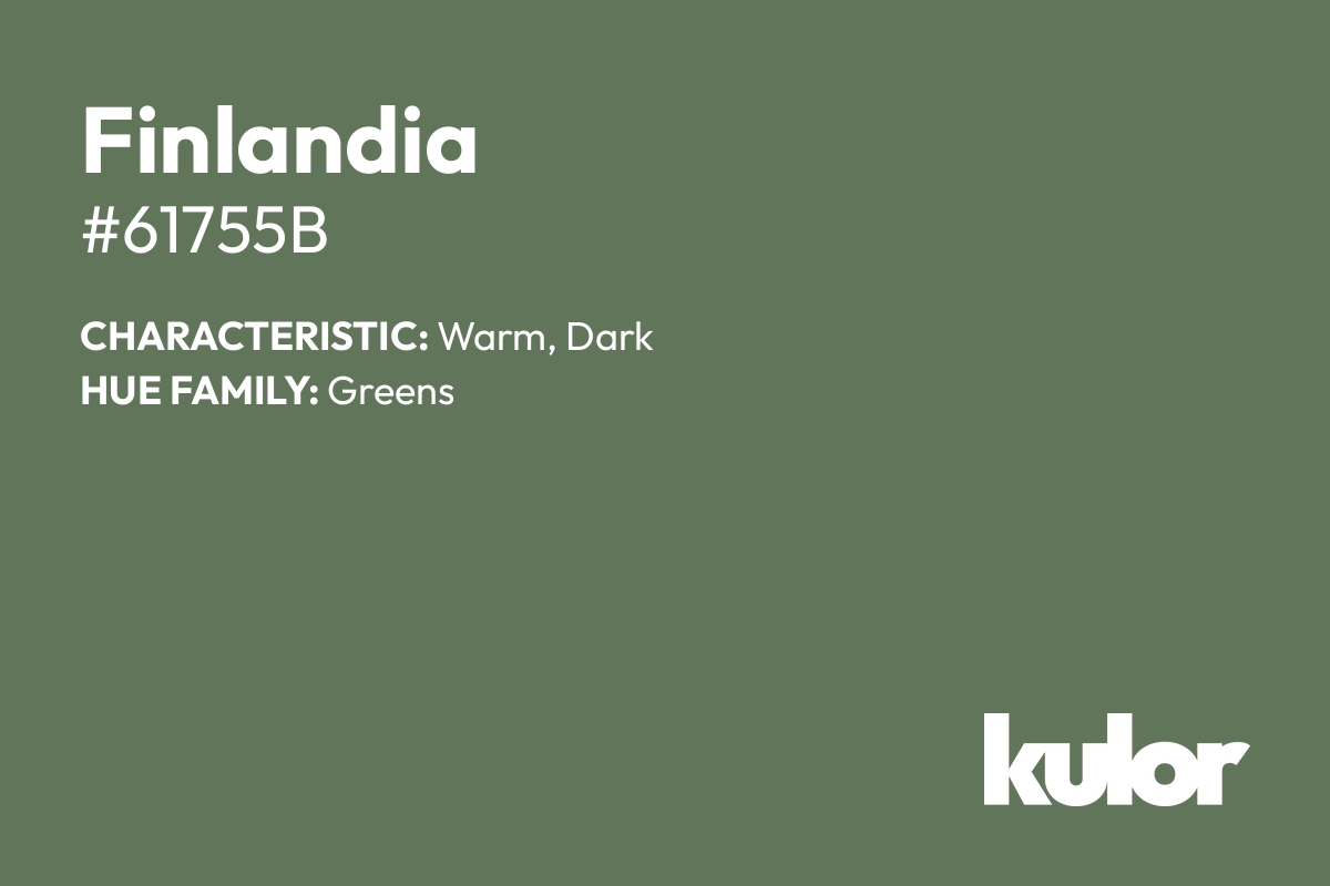 Finlandia is a color with a HTML hex code of #61755b.