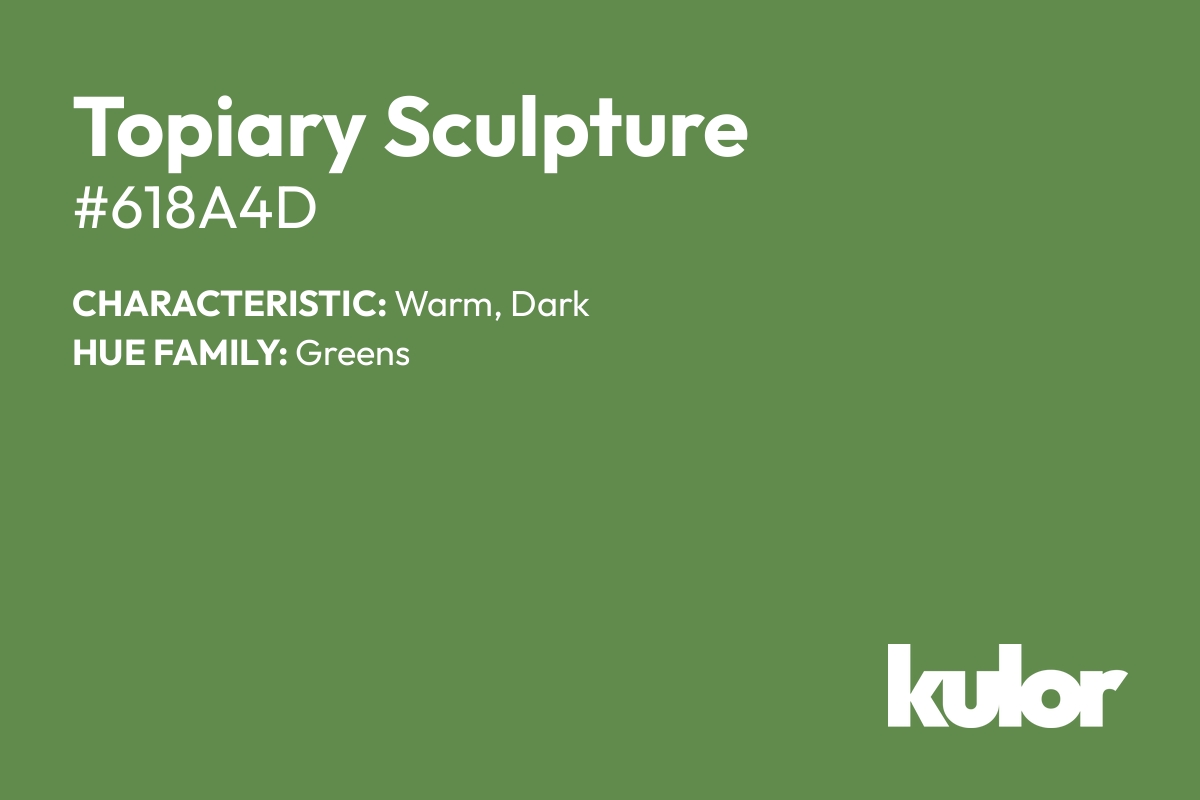 Topiary Sculpture is a color with a HTML hex code of #618a4d.