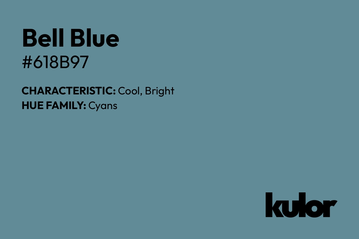 Bell Blue is a color with a HTML hex code of #618b97.