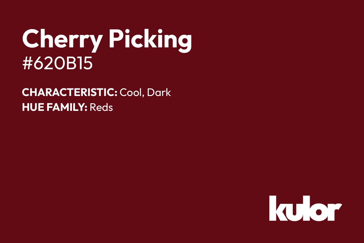 Cherry Picking is a color with a HTML hex code of #620b15.