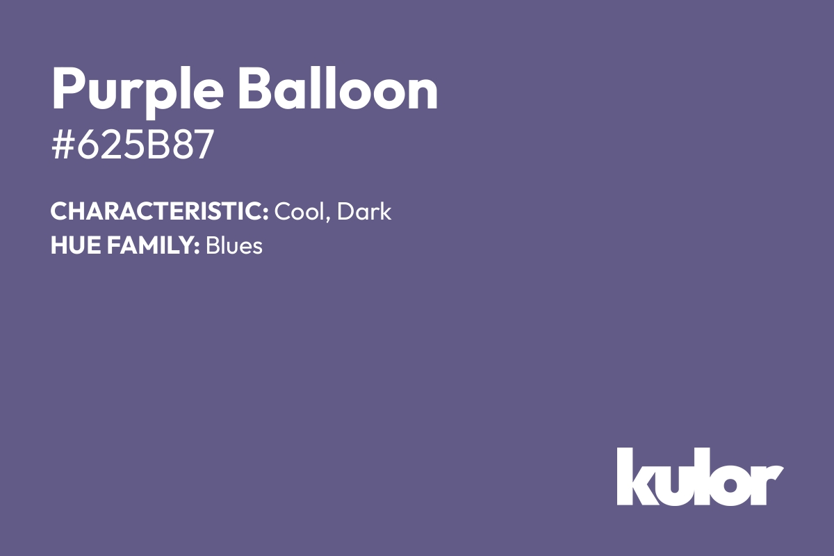 Purple Balloon is a color with a HTML hex code of #625b87.