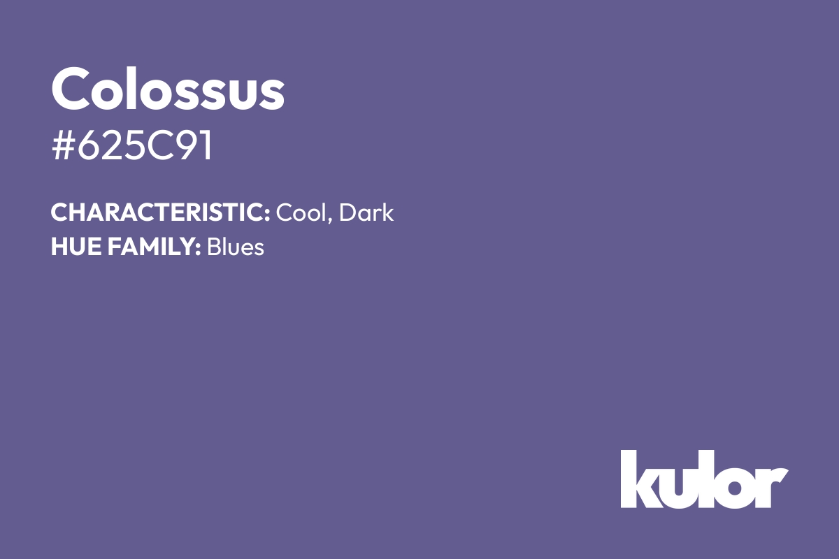 Colossus is a color with a HTML hex code of #625c91.