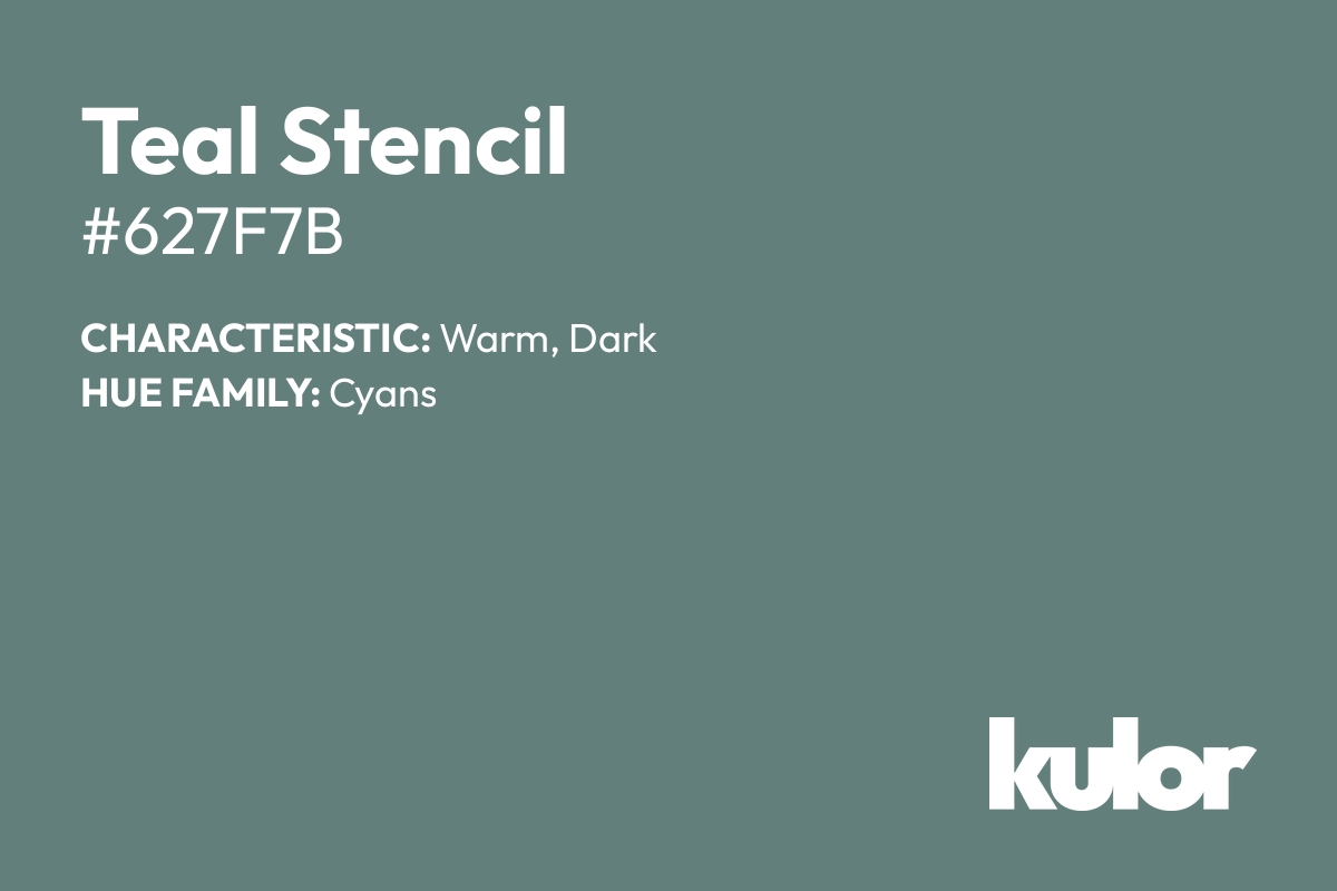 Teal Stencil is a color with a HTML hex code of #627f7b.