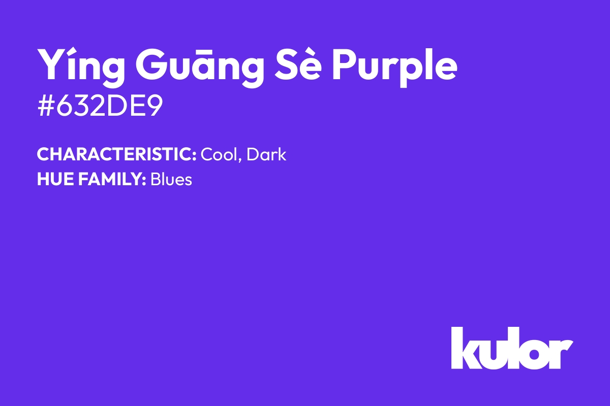 Yíng Guāng Sè Purple is a color with a HTML hex code of #632de9.