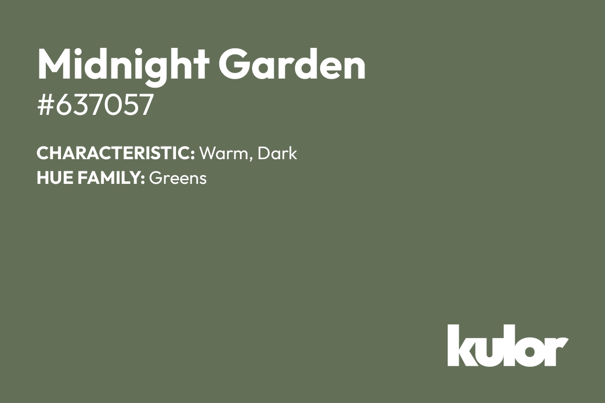 Midnight Garden is a color with a HTML hex code of #637057.