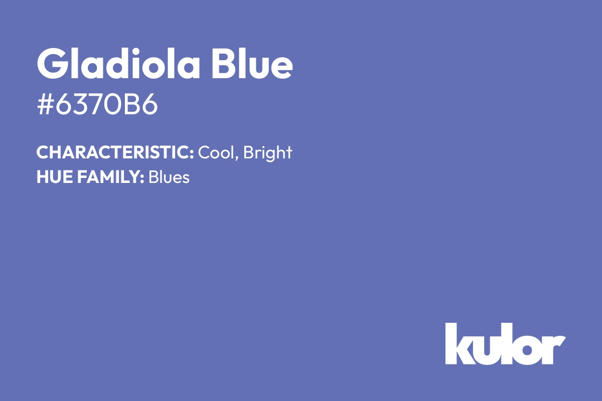 Gladiola Blue is a color with a HTML hex code of #6370b6.