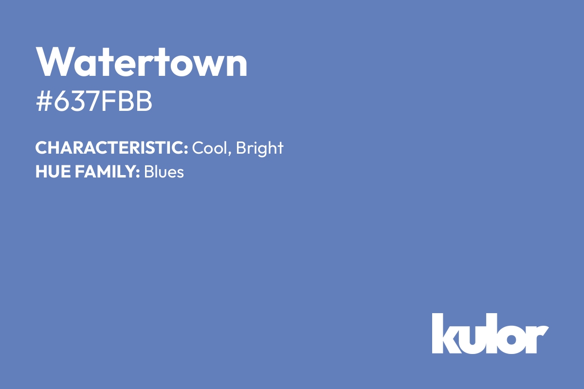 Watertown is a color with a HTML hex code of #637fbb.