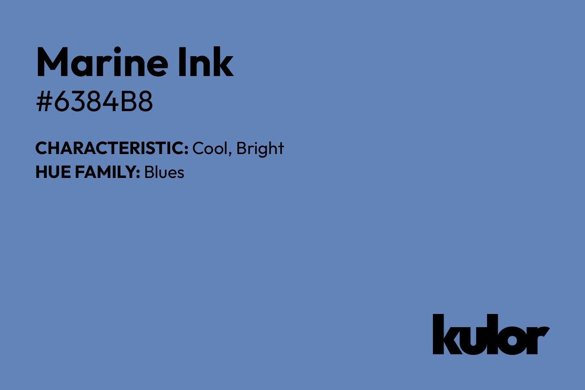 Marine Ink is a color with a HTML hex code of #6384b8.