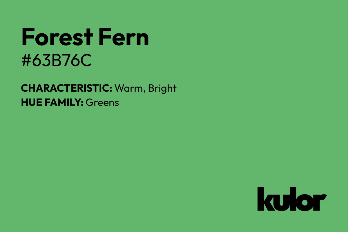 Forest Fern is a color with a HTML hex code of #63b76c.