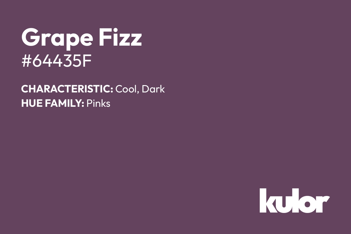 Grape Fizz is a color with a HTML hex code of #64435f.