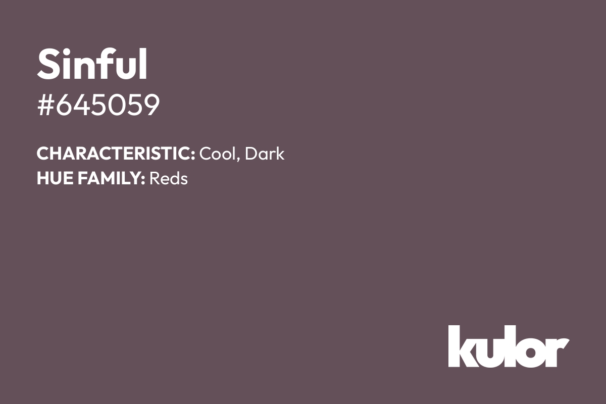 Sinful is a color with a HTML hex code of #645059.