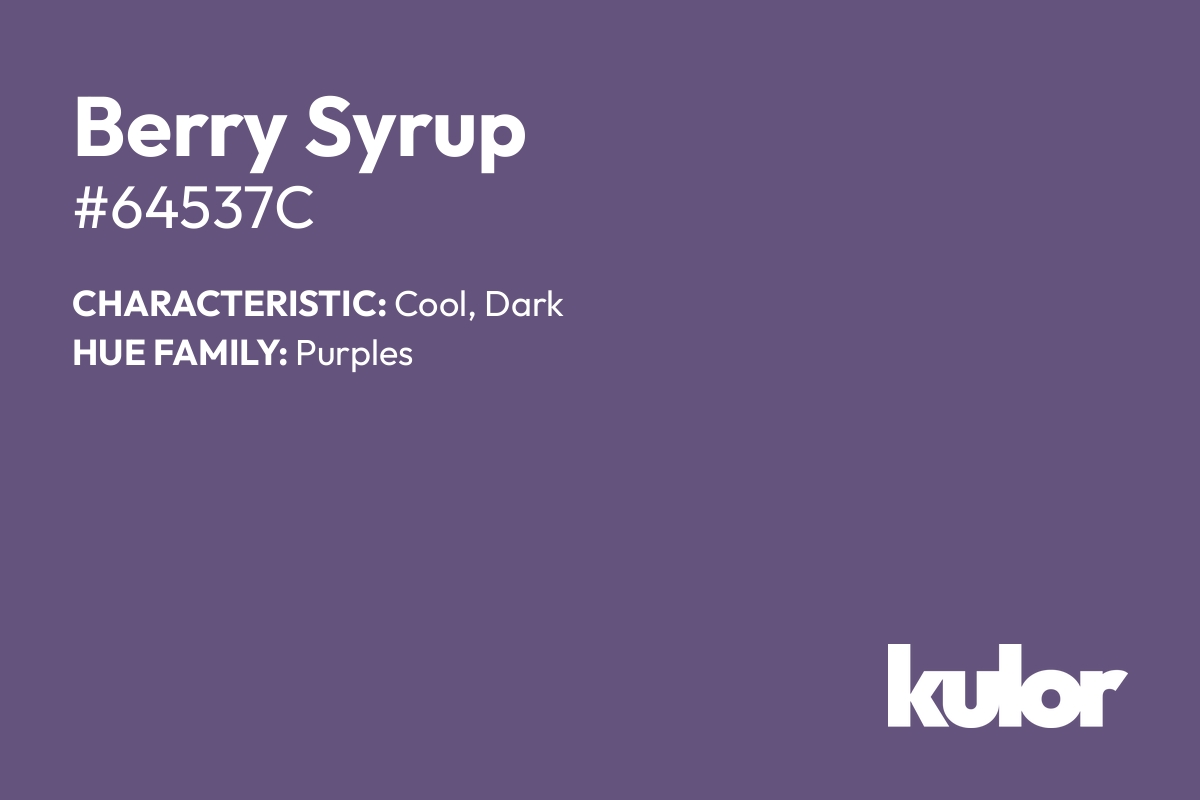 Berry Syrup is a color with a HTML hex code of #64537c.