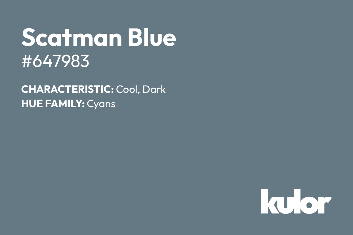 Scatman Blue is a color with a HTML hex code of #647983.