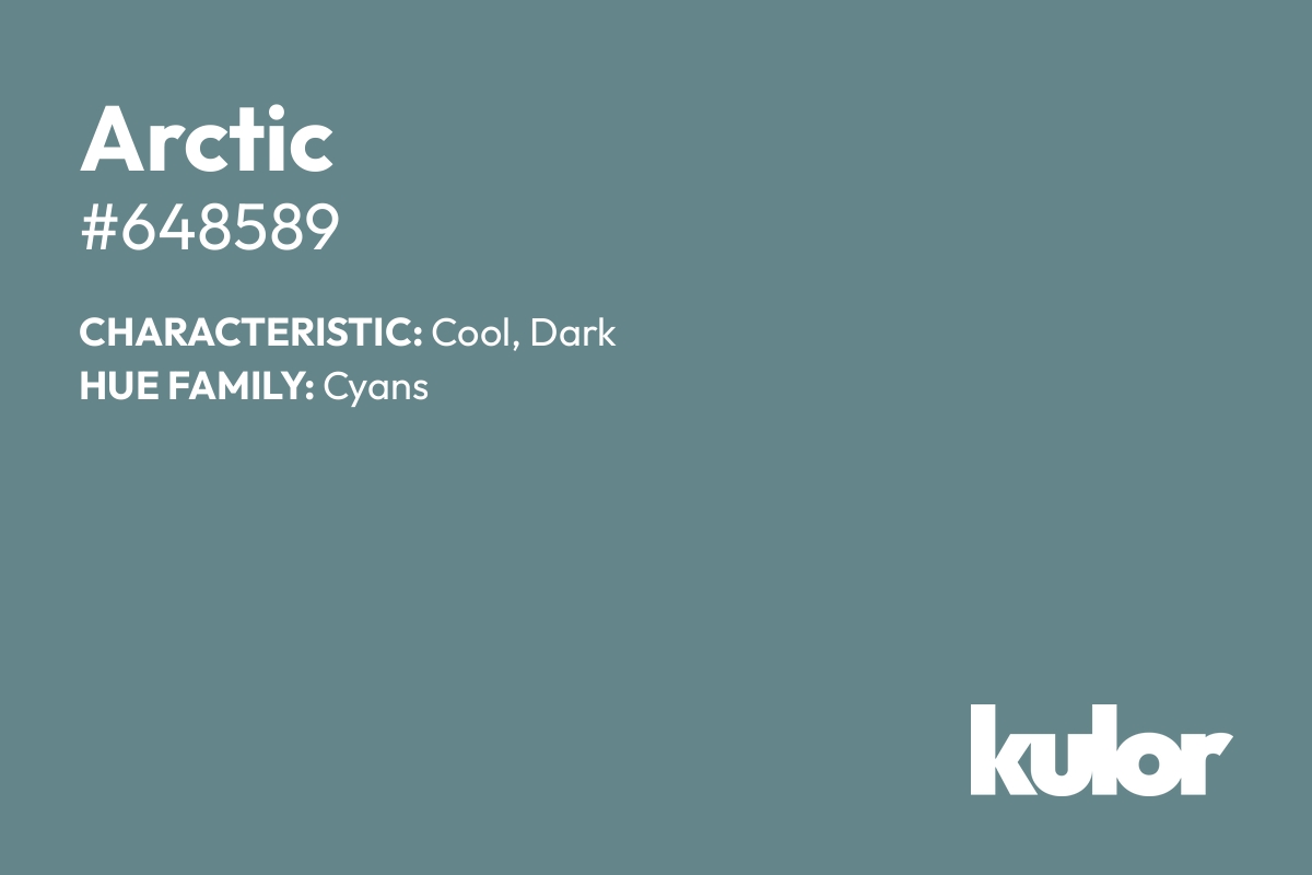 Arctic is a color with a HTML hex code of #648589.