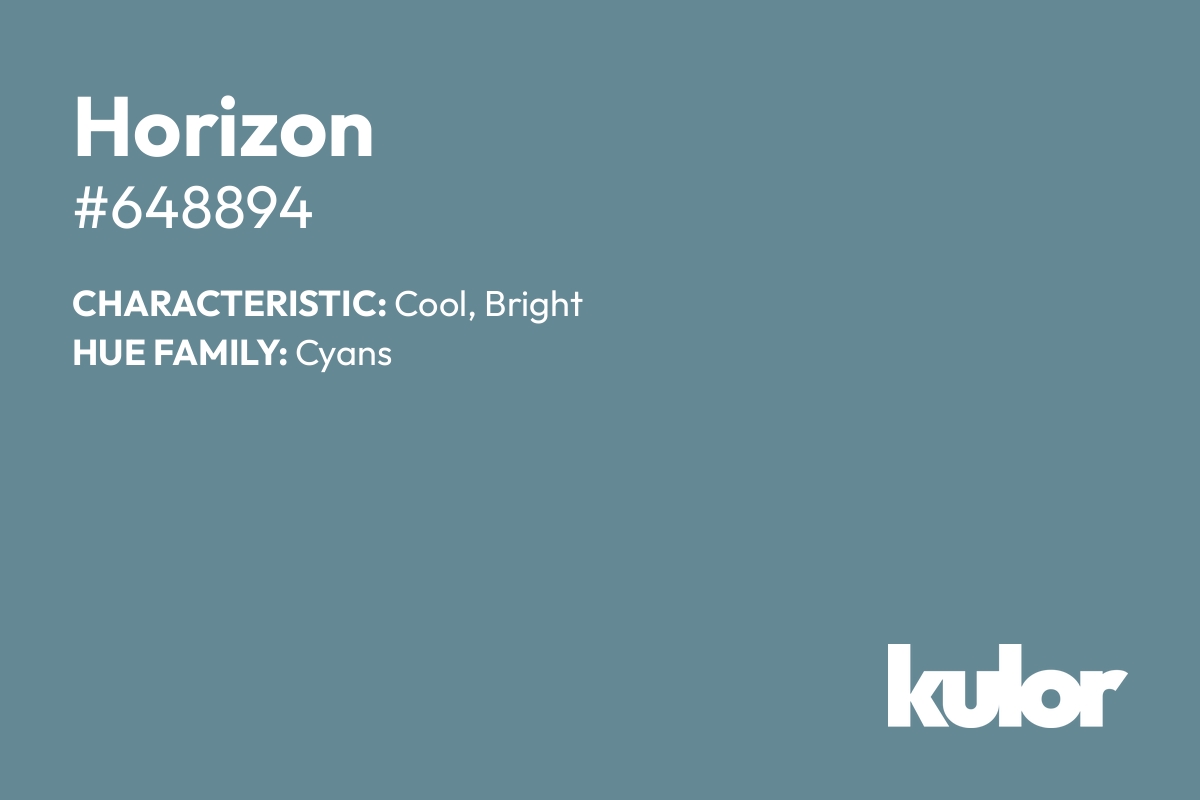 Horizon is a color with a HTML hex code of #648894.