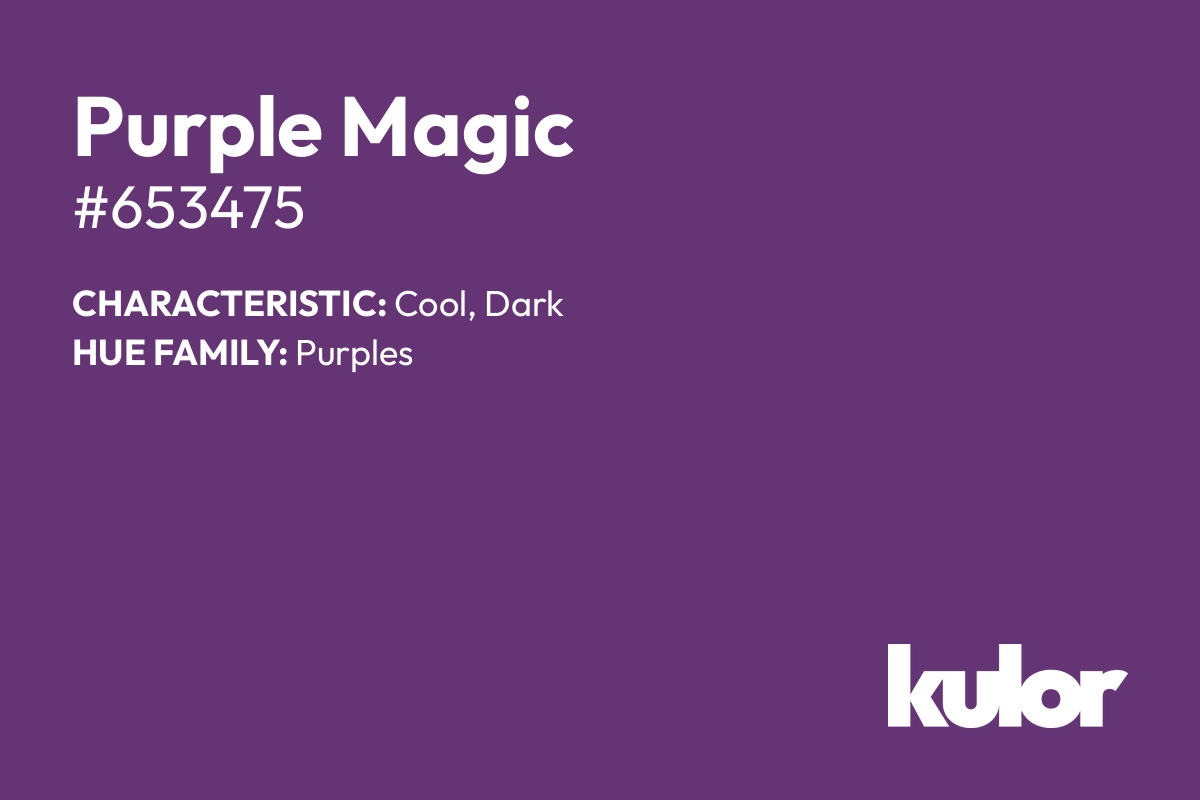 Purple Magic is a color with a HTML hex code of #653475.