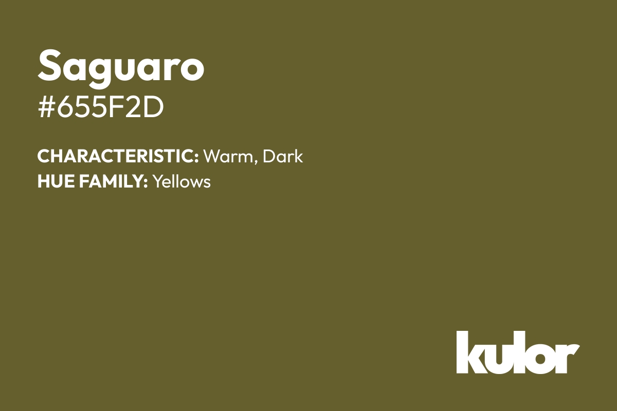 Saguaro is a color with a HTML hex code of #655f2d.