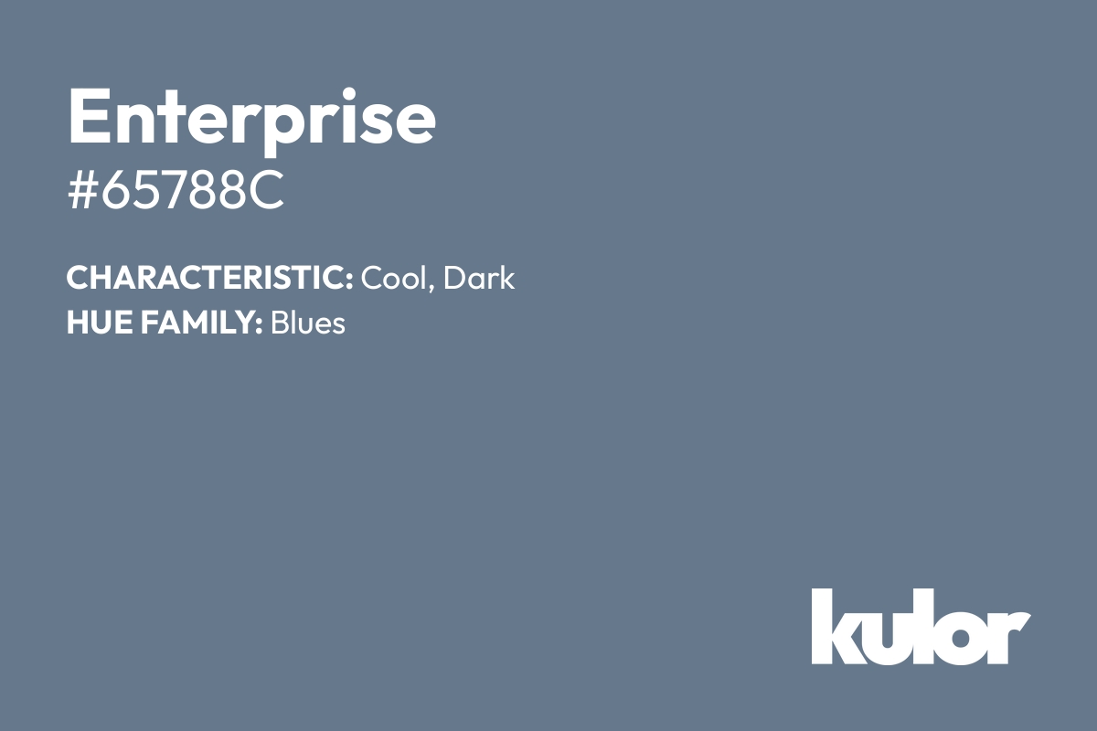 Enterprise is a color with a HTML hex code of #65788c.