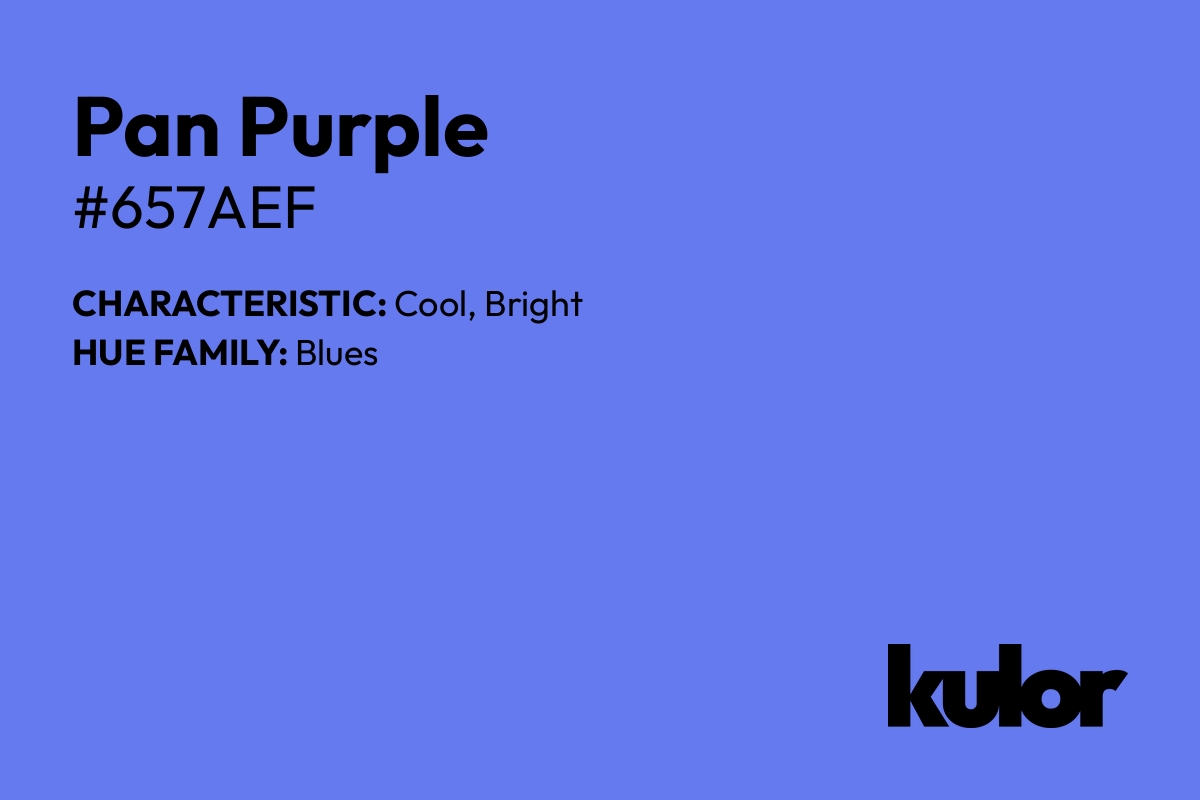 Pan Purple is a color with a HTML hex code of #657aef.