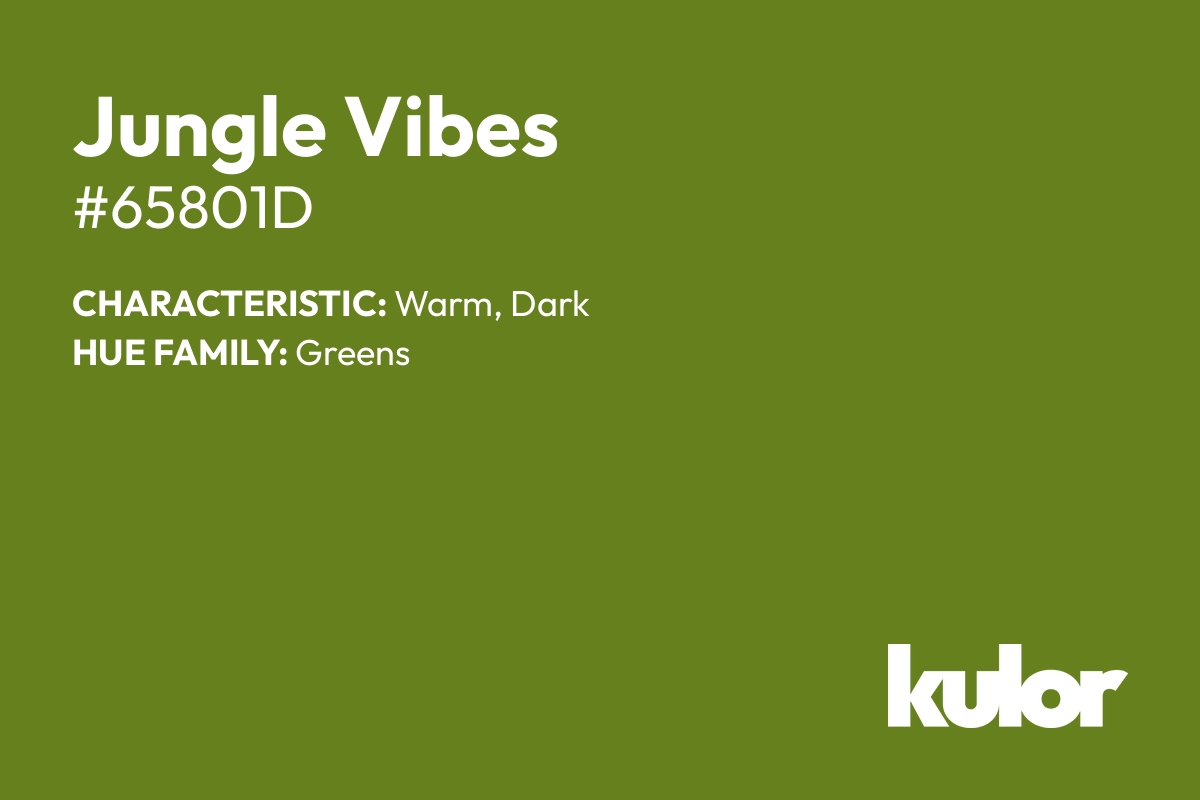 Jungle Vibes is a color with a HTML hex code of #65801d.