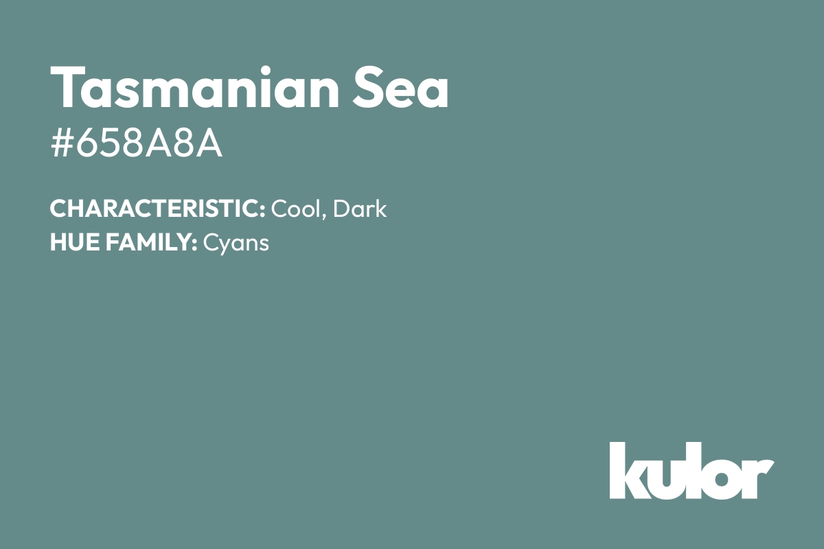 Tasmanian Sea is a color with a HTML hex code of #658a8a.