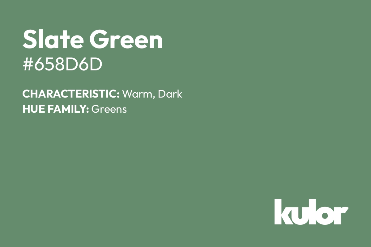 Slate Green is a color with a HTML hex code of #658d6d.