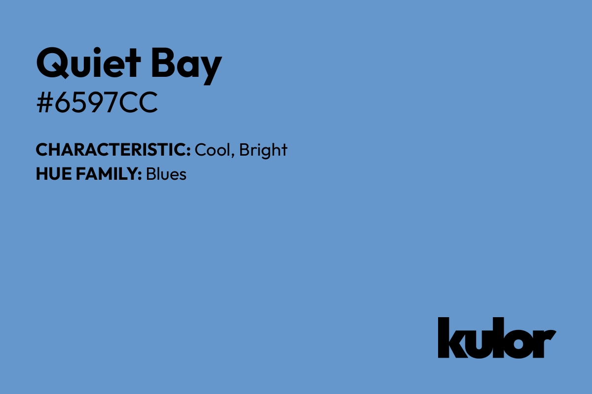 Quiet Bay is a color with a HTML hex code of #6597cc.