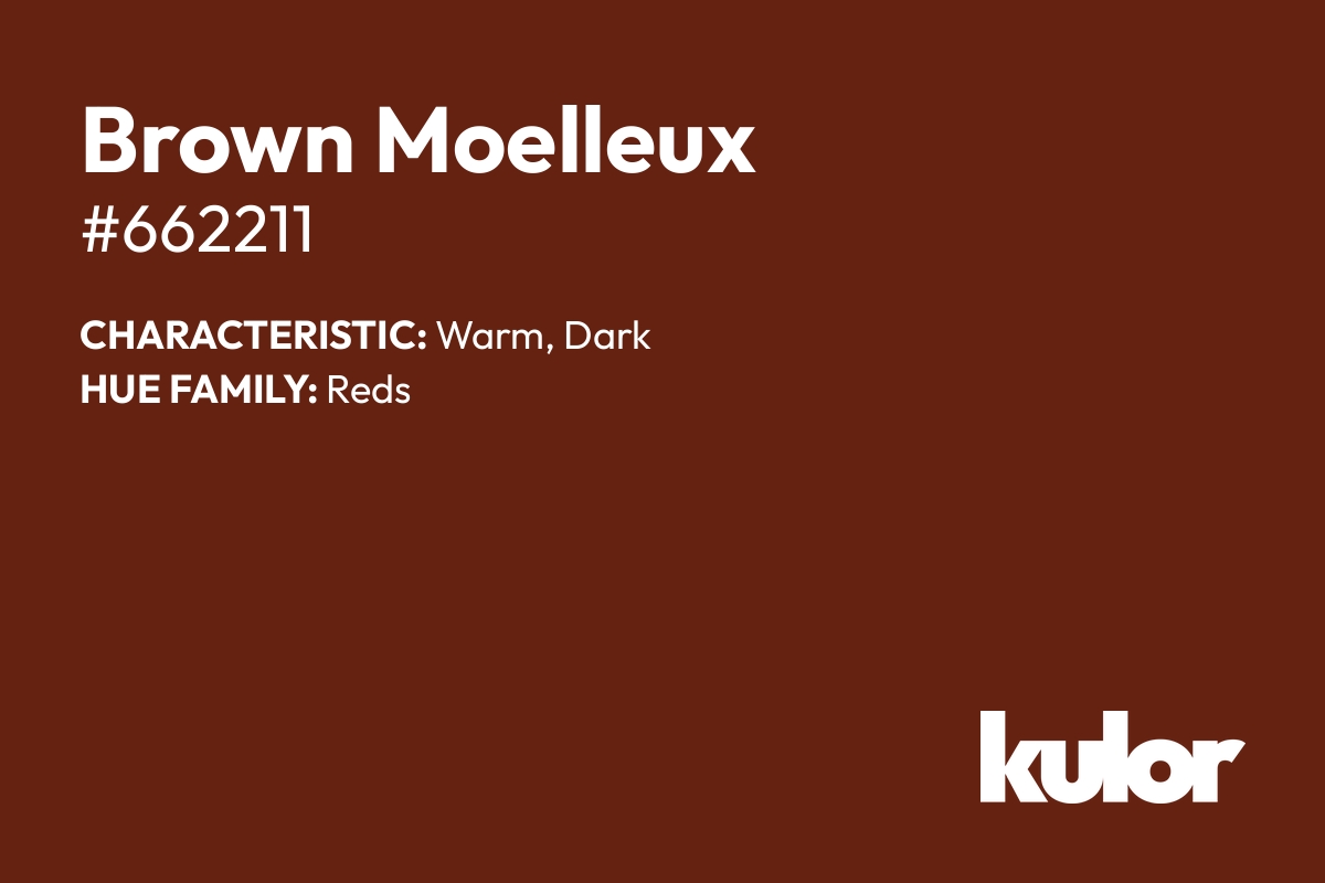 Brown Moelleux is a color with a HTML hex code of #662211.