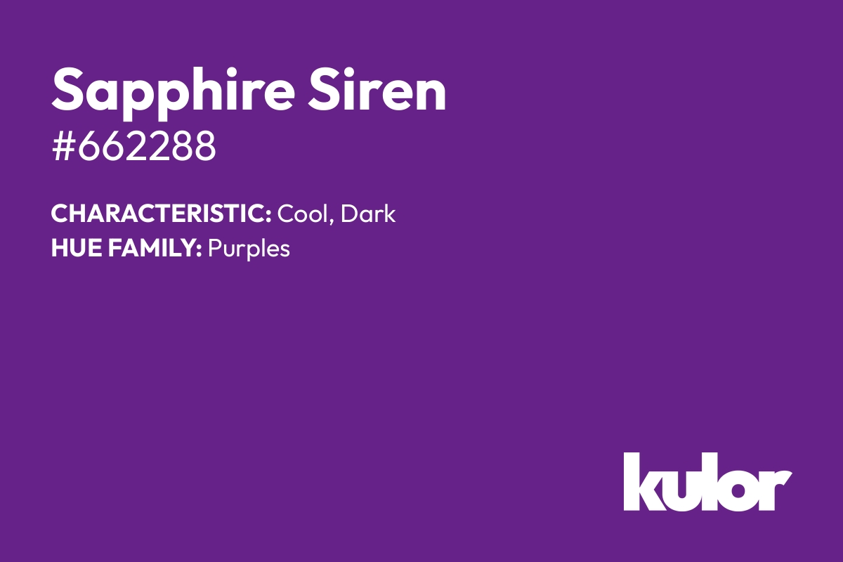 Sapphire Siren is a color with a HTML hex code of #662288.