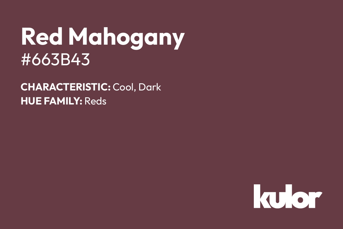 Red Mahogany is a color with a HTML hex code of #663b43.